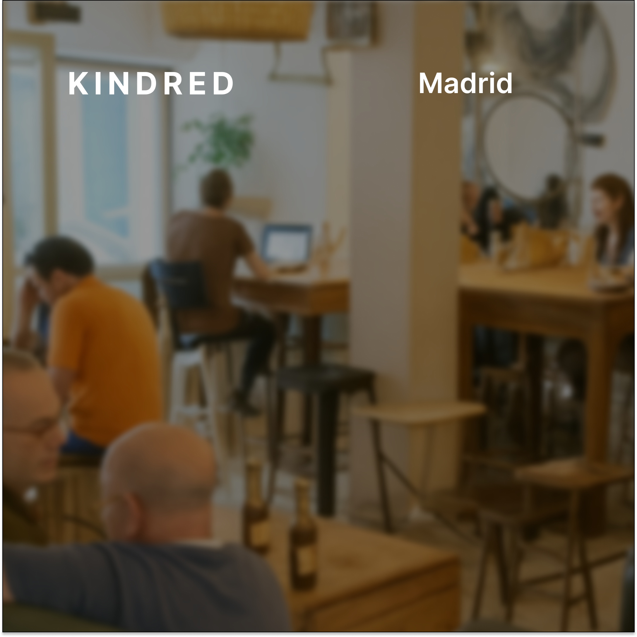 Kindred Madrid: Community Gathering at La Bicicleta
