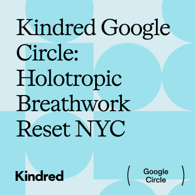 [Duplicate me for Google Circle Info sessions] Kindred Google Circle: XYZ in [City]