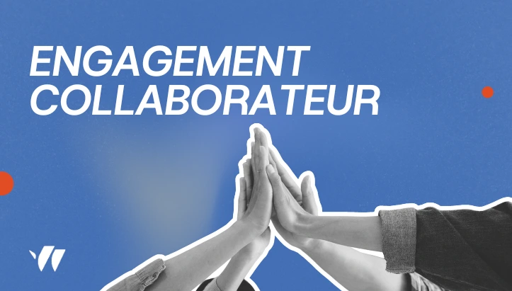 Comment favoriser l'engagement collaborateur : Guide complet