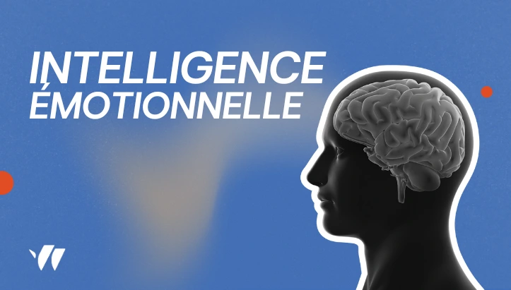 Intelligence émotionnelle : comprendre, développer et appliquer cette compétence clé