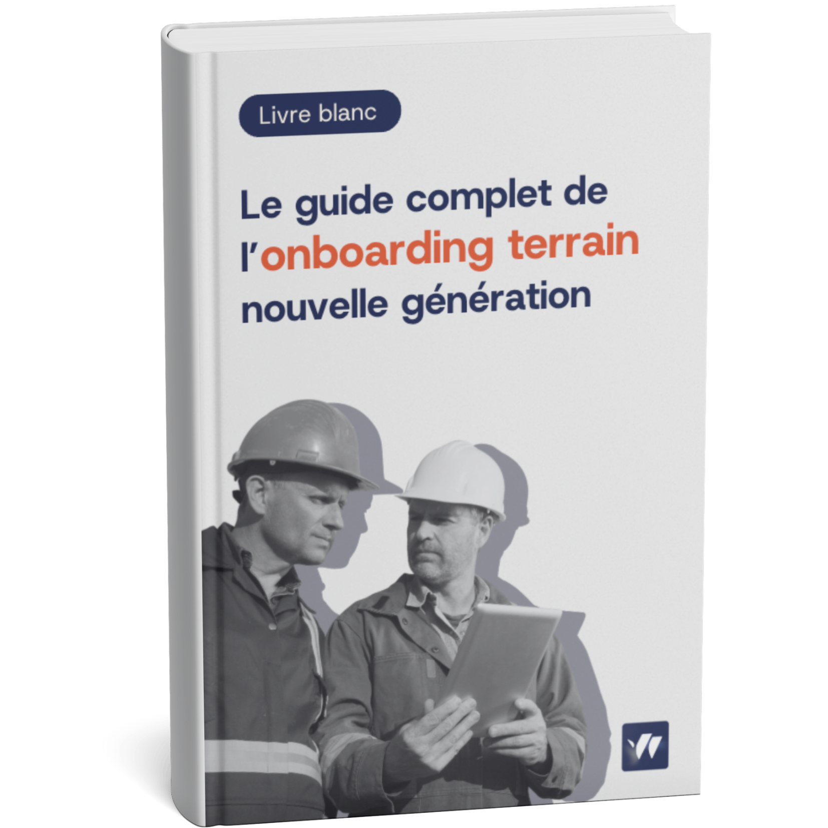 Le livre blanc de l'onboarding terrain nouvelle génération