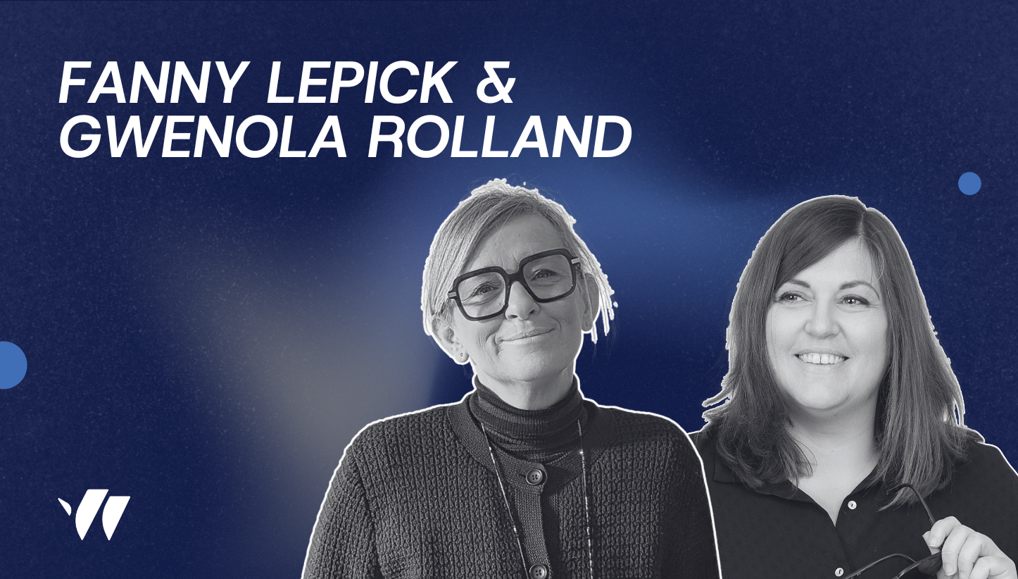 [Zoom] Interview de Fanny Lepick, directrice de clientèle & Gwenola Rolland, responsable des stratégies et brand content chez Yelloways