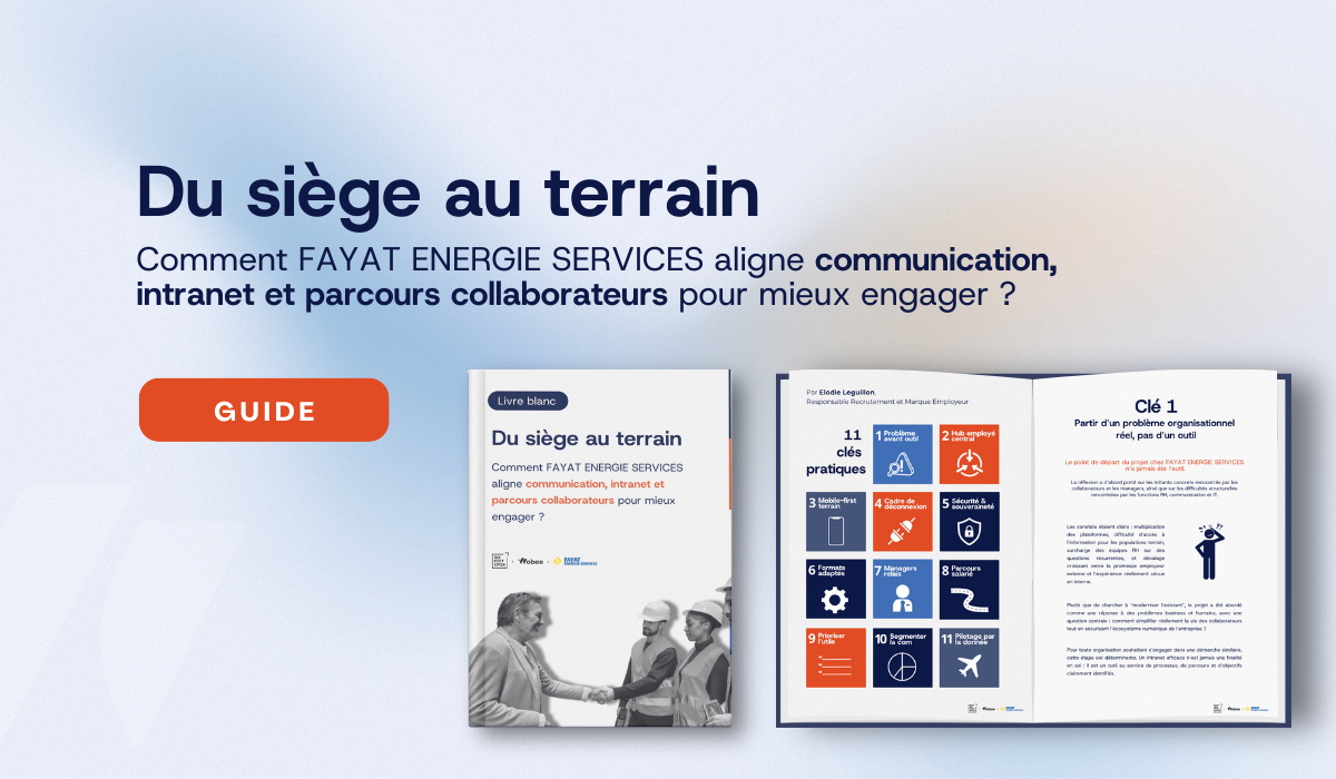 Du siège au terrain : comment FAYAT ENERGIE SERVICES aligne communication, intranet et parcours collaborateurs pour mieux engager ? 