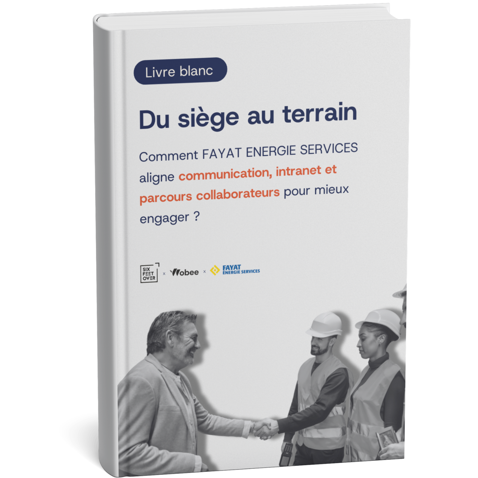 Les 11 clés pratiques pour créer un intranet vraiment utilisé sur le terrain, issues du retour d’expérience de FAYAT Énergie Services.