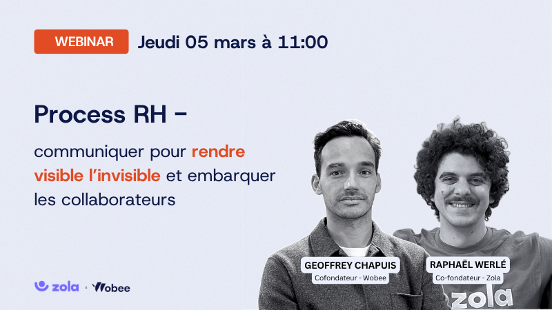 Rendre visible l'invisible : process RH x Wobee & Zola