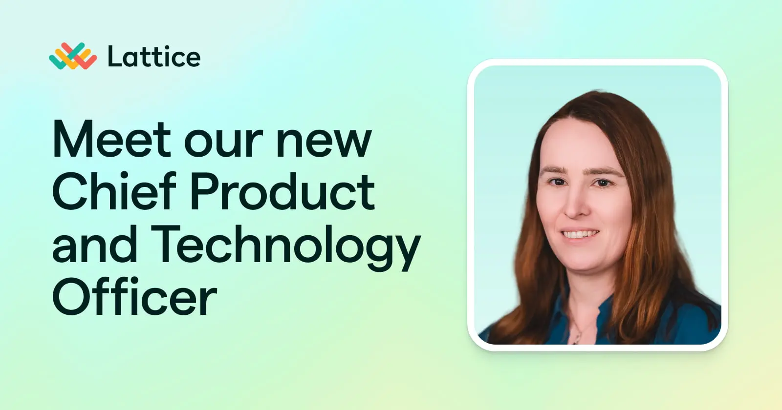 Lattice Promotes Sophie Roberts to Chief Product and Technology Officer to Accelerate Its People + AI Platform  