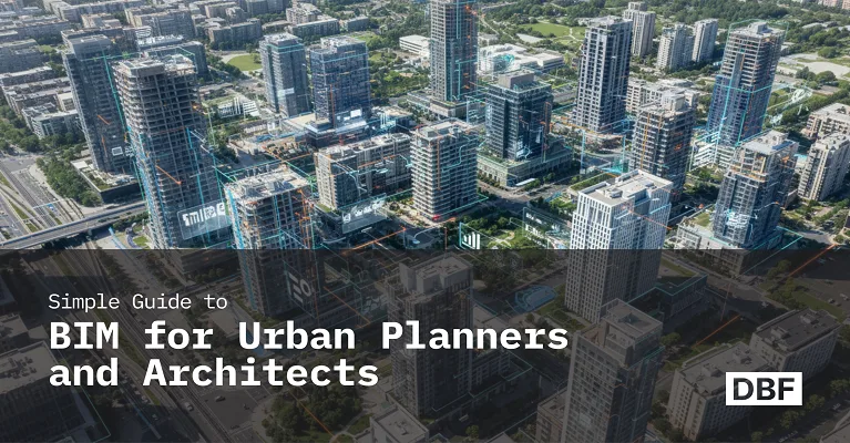 Simple Guide to BIM for Urban Planners and Architects