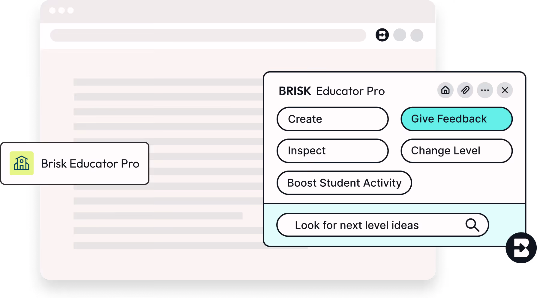 User interface of Brisk Educator Pro showing options to Create, Inspect, Give Feedback, Change Level, Boost Student Activity, and a search bar to look for next level ideas.
