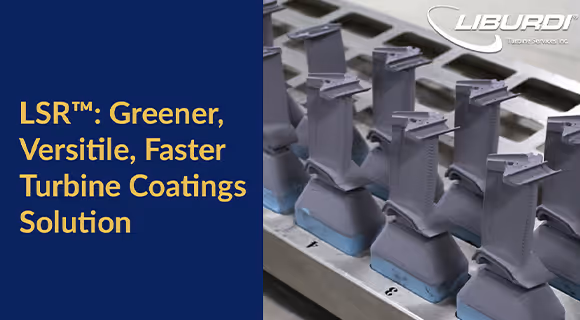 Gas turbine blades coated using Liburdi LSR process for advanced hot section protection.