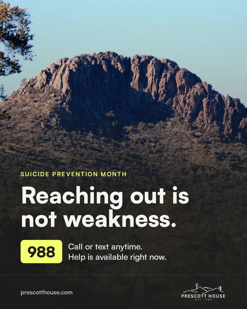 Thumb Butte in Prescott, Arizona with the words: Reaching out is not weakness. Call or text 988 anytime. Help is available right now.