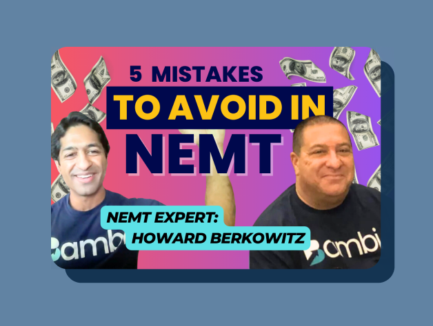 NEMT Experts E11: Five Mistakes to Avoid in NEMT 