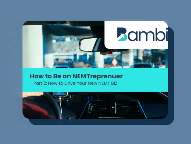 How To Be an NEMTreprenuer Part 2: Drive New NEMT BIZ 