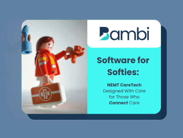 Software for Softies: the NEMT CareTech Designed with Care