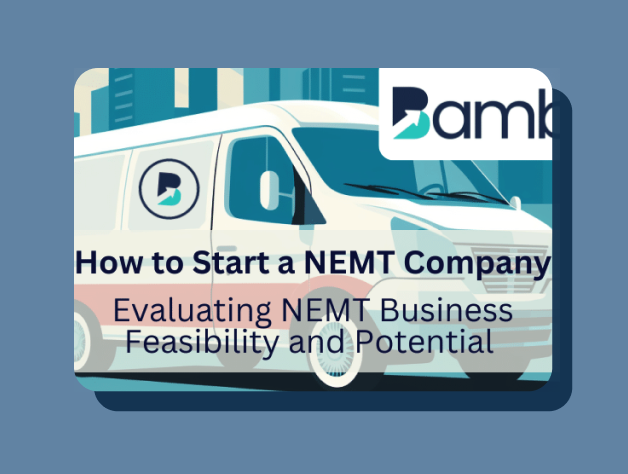 Evaluating NEMT Business Feasibility and Potential 