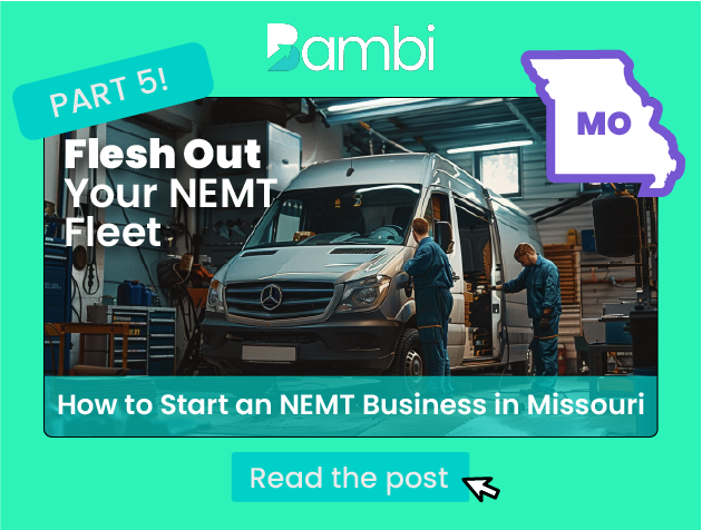 How to Start an NEMT Business in Missouri: A Several Part “Bambi Knows Best” State-By-State Series Part 5