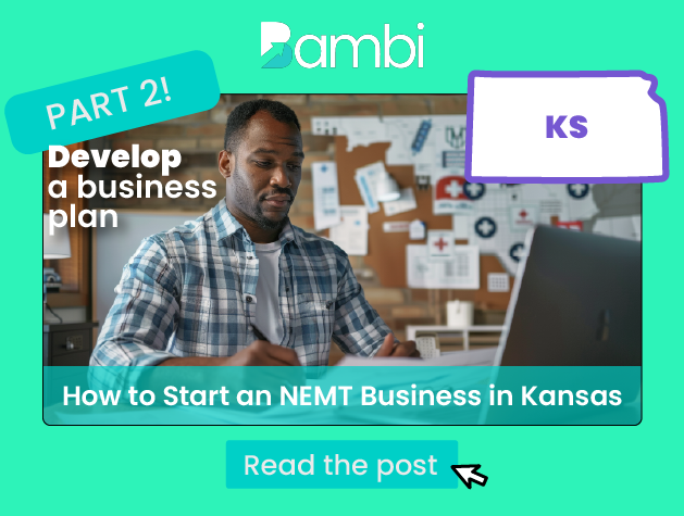 How to Start an NEMT Business in Kansas: A Several Part “Bambi Knows Best” State-By-State Series Part 2: Develop a Business Plan and Get Registered in Kansas