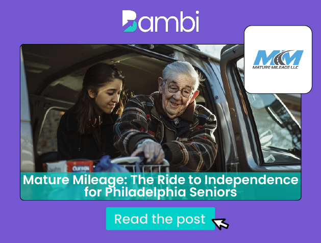 Bambi Customer Spotlight: Mature Mileage - NEMT for Philadelphia Seniors