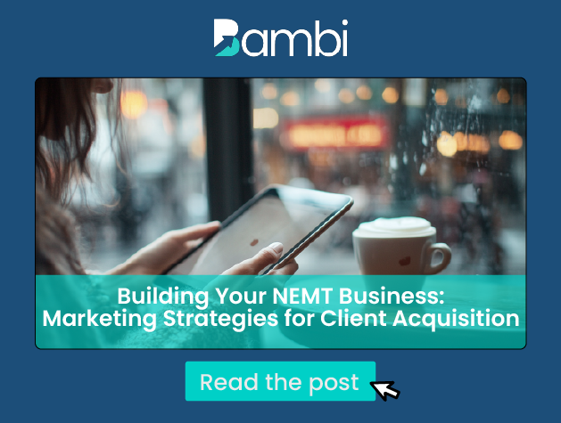 Building Your NEMT Business: Marketing Strategies for Client Acquisition