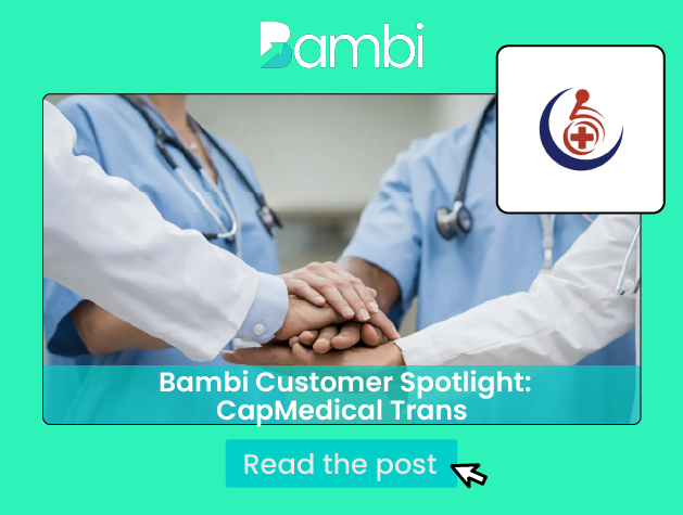 Bambi Customer Spotlight | CapMedical Trans