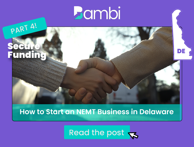 How to Start an NEMT Business in Delaware: Funding
