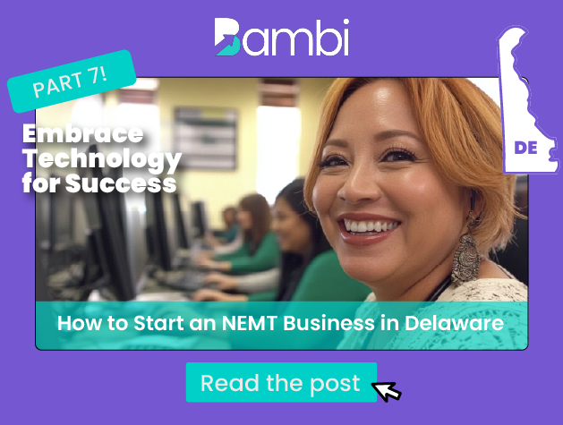 How to Start an NEMT Business in Delaware: Embrace the Tech