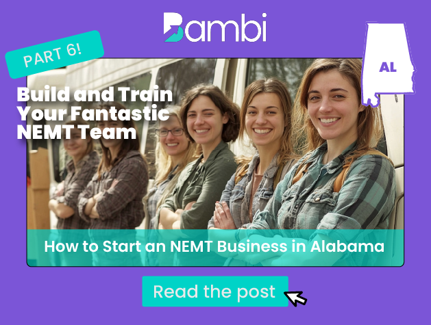 How to Start an NEMT Business in Alabama: Building Your Dream Team