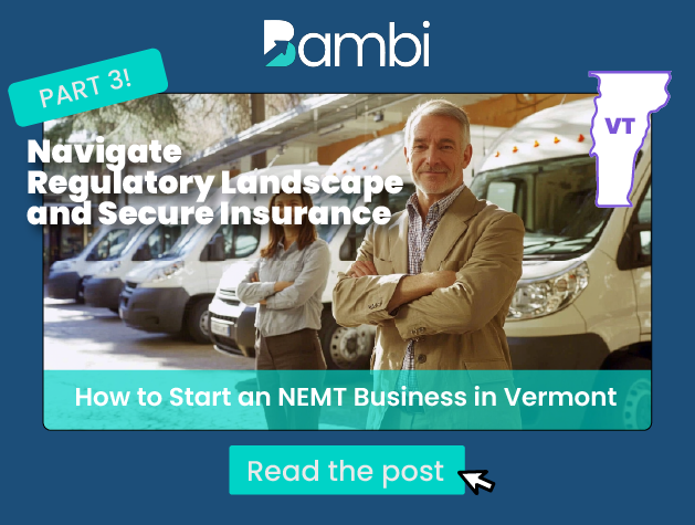 How to Start a NEMT Business in Vermont: Regulations