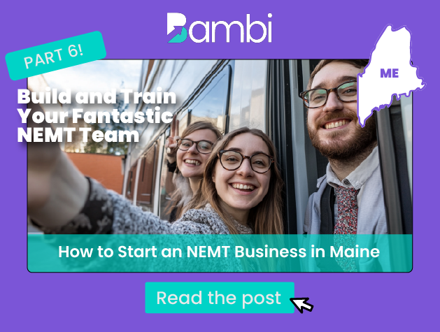 How to Start a NEMT Business in Maine: People