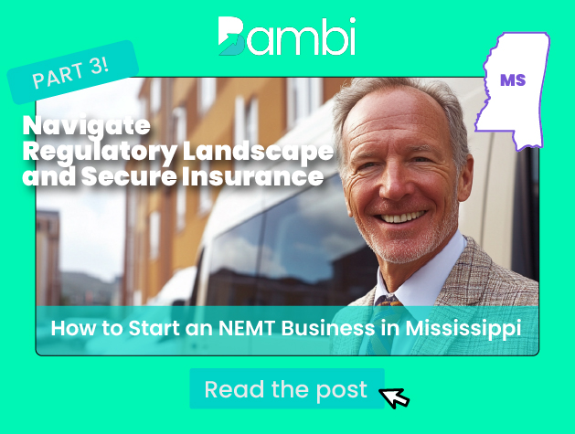 How to Launch an NEMT Business in Mississippi: A...