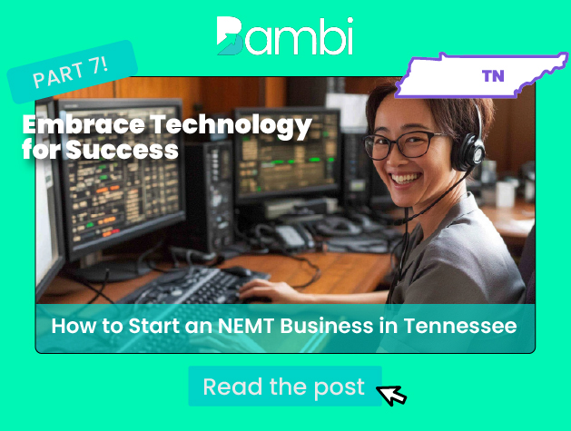 Launch NEMT in TN: Embrace Technology
