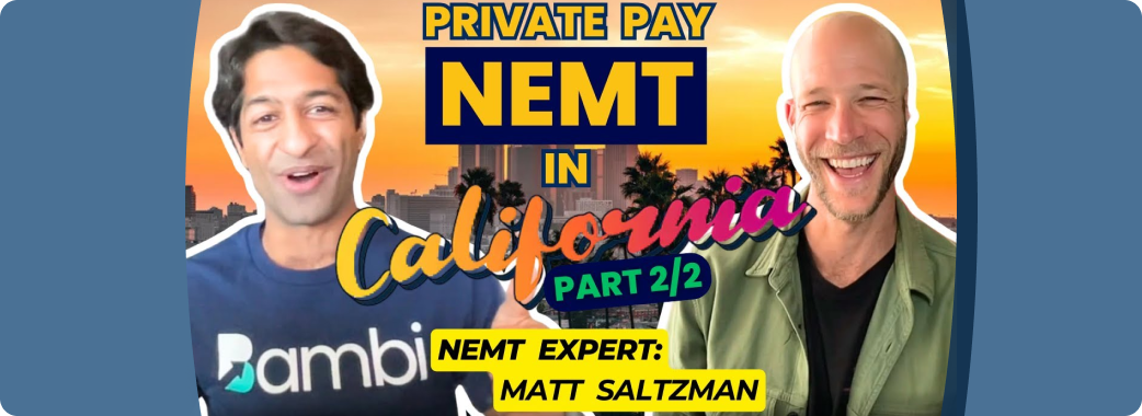 How He’s Winning Private Pay NEMT Work in California, Part 2/2 | NEMT Experts Podcast Episode 83