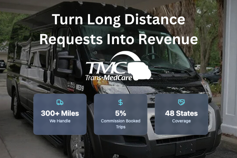 Turn Long-Distance NEMT Leads into Revenue with TransMedCare Partnership