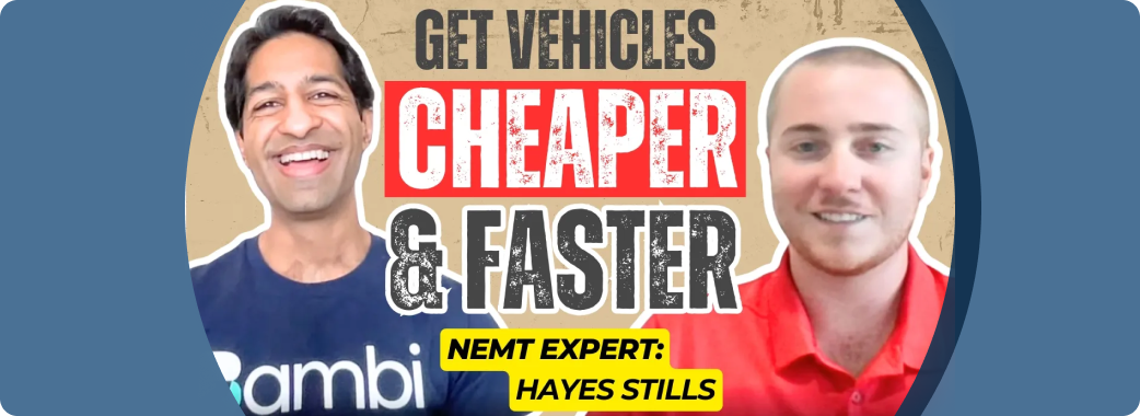 Get NEMT Vehicles Cheaper and Faster — No, Really!! | NEMT Experts Podcast Episode 107