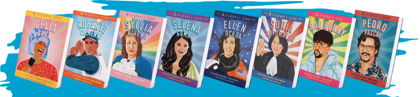 Illustrated covers of seven Hispanic Star books featuring notable figures: Celia Cruz, Roberto Clemente, Sylvia Rivera, Selena Gomez, Ellen Ochoa, Sonia Sotomayor, and Bad Bunny.