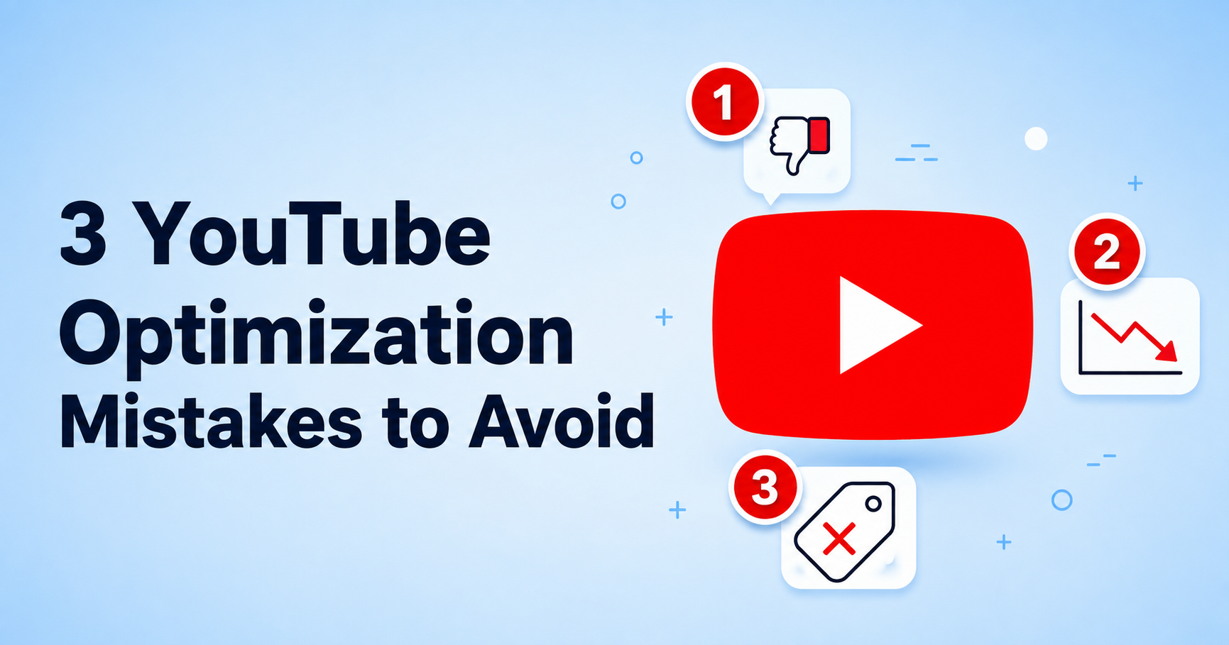Three YouTube optimization mistakes hurting your video discoverability