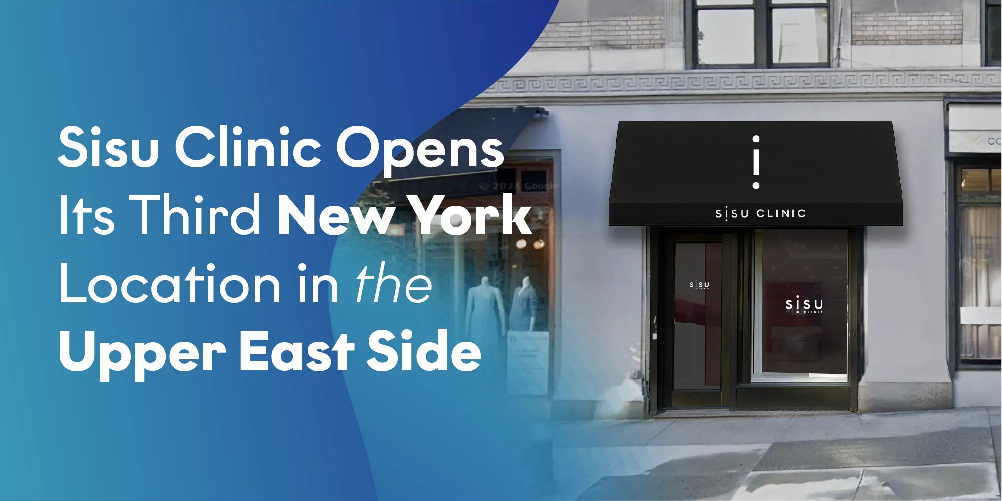 Sisu Clinic Opens Its Third NYC Location in the Upper East Side