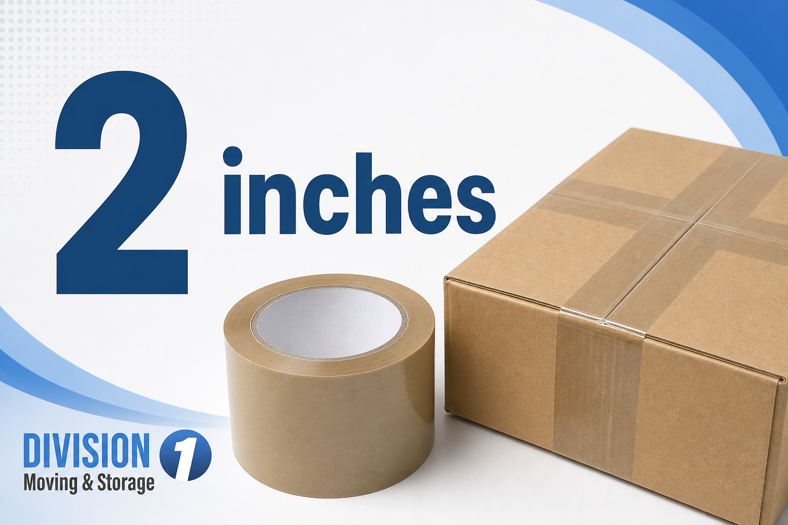 “2 inches” centered with a roll of heavy-duty packing tape and a box top showing the H-taping pattern behind it