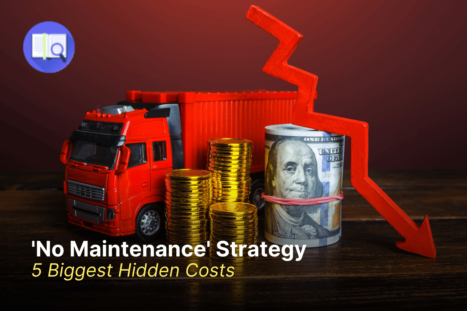 'No Maintenance' Strategy: 5 Biggest Hidden Costs