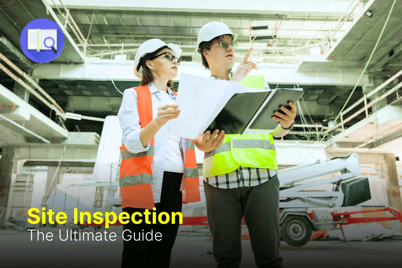Site Inspection in 2026 (The Ultimate Guide)