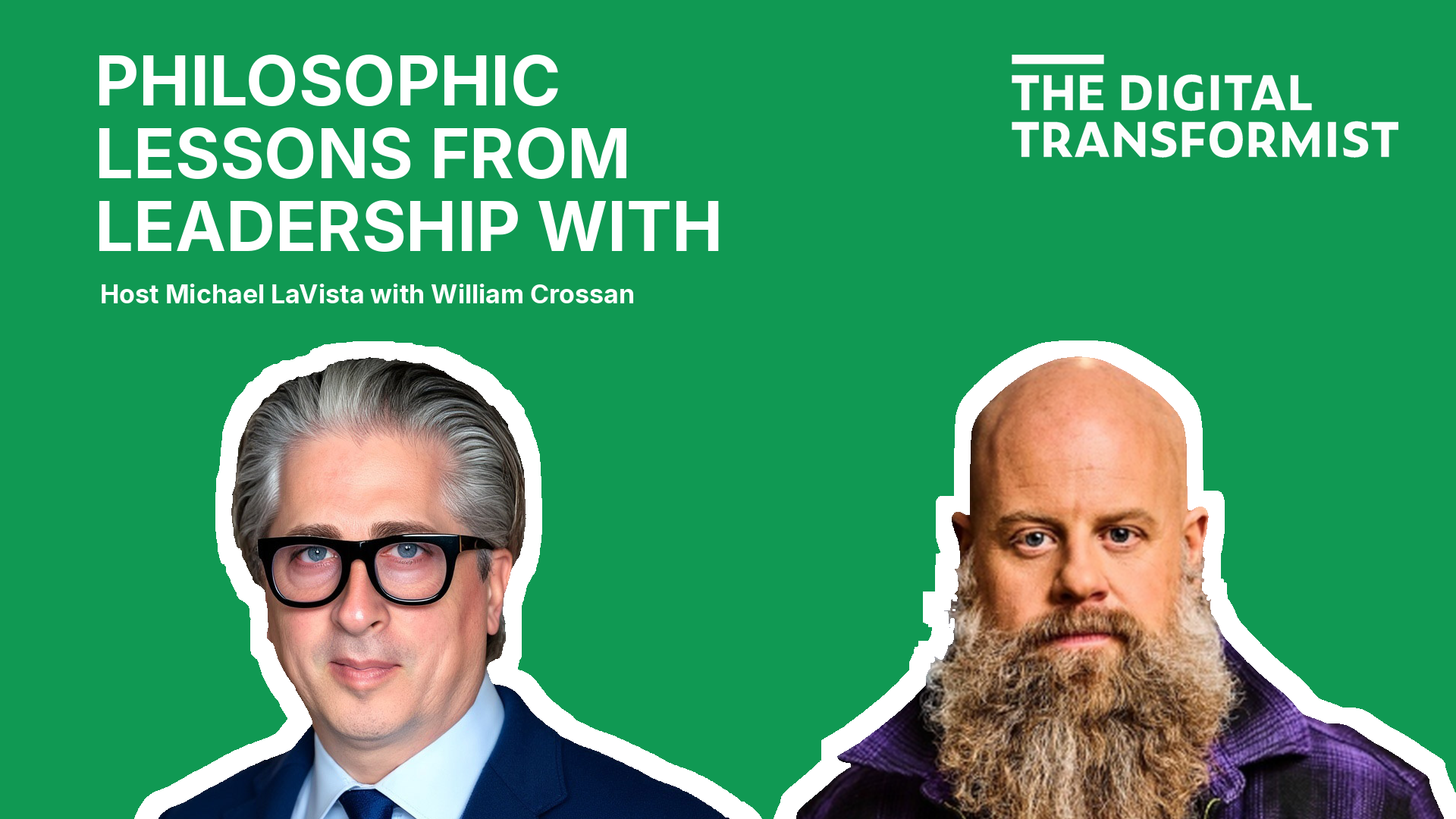 Philosophic Lessons from Leadership with William Crossan