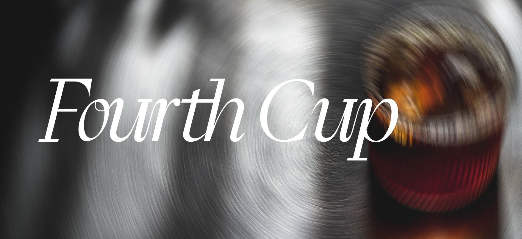 Fourth cup