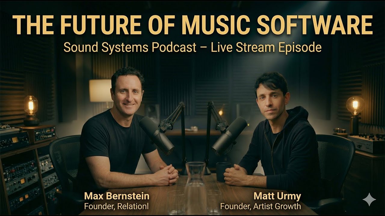 [LIVESTREAM] Sound Systems Podcast 13: The Future of Music Software w/ Matt Urmy