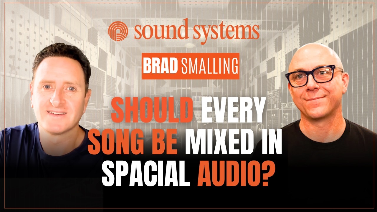 Should every song be mixed for spatial audio? Brad Smalling weighs in