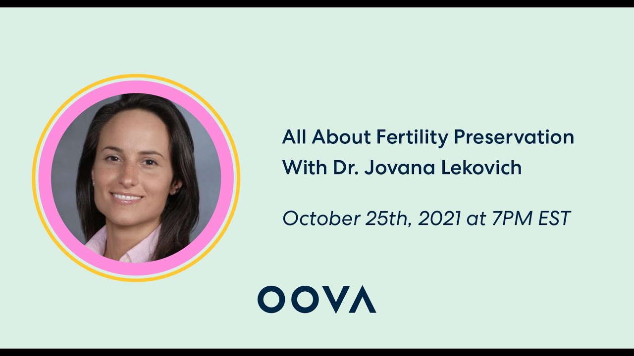All About Fertility Preservation with Dr. Jovana Lekovich