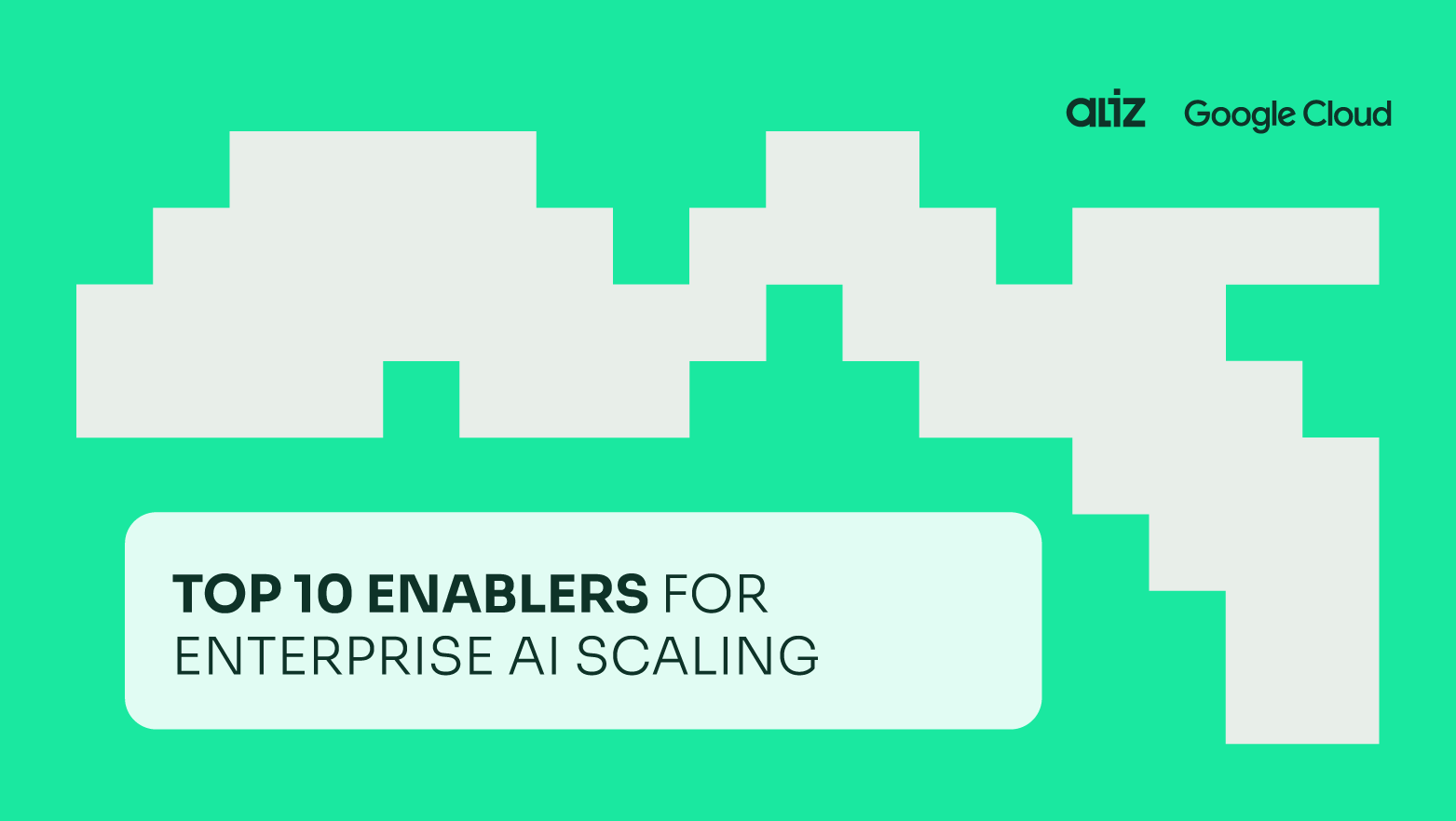 Top 10 Enablers for Enterprise AI Scaling