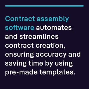 Contract assembly software automates and streamlines contract creation, ensuring accuracy and saving time by using pre-made templates.