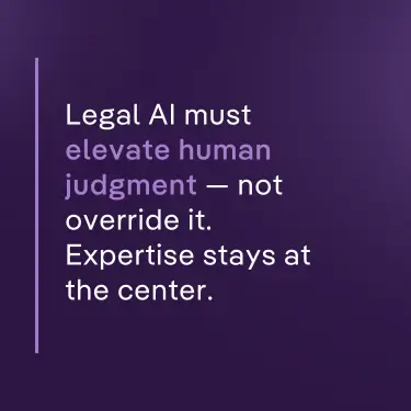Quote about legal AI elevating human judgment and reinforcing expert oversight in ethical AI use.