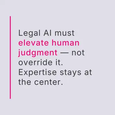 Quote about legal AI elevating human judgment and reinforcing expert oversight in ethical AI use.
