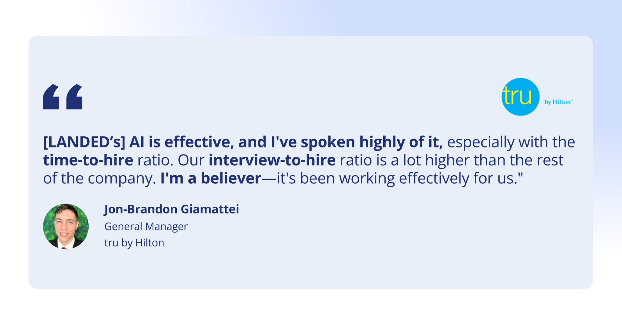 A quote from Jon-Brandon Giamattei, GM at tru by Hilton