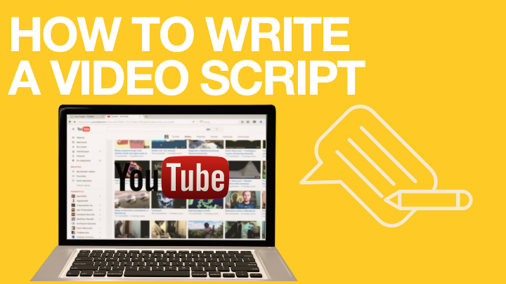 How to Write a Video Script: Template + Guide